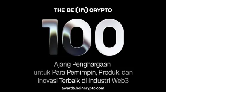 BeInCrypto Luncurkan The BeInCrypto 100 Awards, Apresiasi Tokoh dan Inisiatif Paling Berpengaruh di Web3