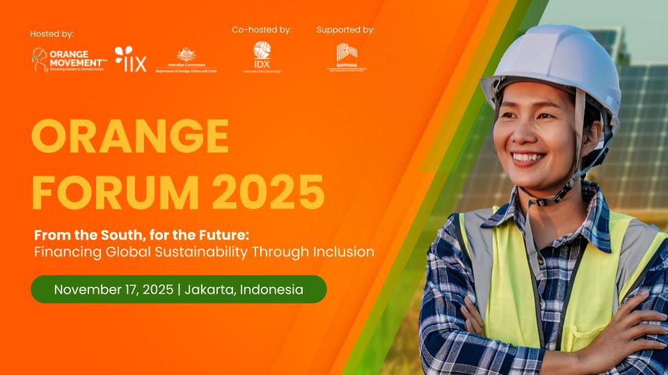 Lewat Orange Movement, Negara Berkembang Dorong Keuangan Inklusif Berbasis Iklim dan Kesetaraan Gender